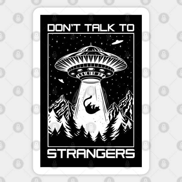 Dont Talk To Strangers Magnet by OccultOmaStore